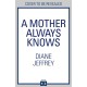 A Mother Always Knows