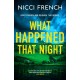What Happened that Night: The new thriller from the bestselling author of Has Anyone Seen Charlotte Salter?
