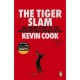 The Tiger Slam: The inside story of the greatest golf ever played