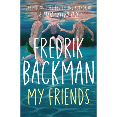 My Friends: The unforgettable INSTANT Sunday Times Bestseller!