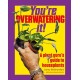 You're Overwatering It!: A Plant Guru’s Guide to Houseplants
