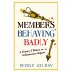 Members Behaving Badly: A History of Britain in 52 Parliamentary Rogues