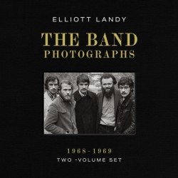 The Band Photographs, 1968-1969: Two-Volume Set