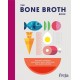 The Bone Broth Book: Nourish Yourself Naturally with Delicious, Feel-Good Recipes