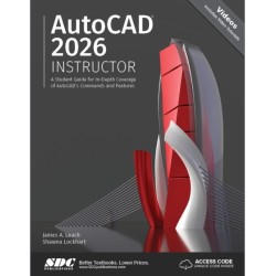 AutoCAD 2026 Instructor: A Student Guide for In-Depth Coverage of AutoCAD's Commands and Features
