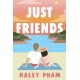 Just Friends: The must-read emotional and enthralling second chance romance from TikTok star Haley Pham