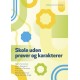 Skole uden prøver og karakterer: Om motivation og feedback på fri- og efterskoler, der arbejder med prøve- og karakterfrihed