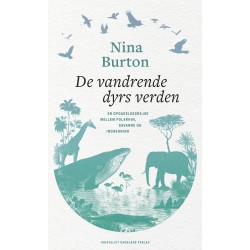 De vandrende dyrs verden: En opdagelsesrejse mellem polarhav, savanne og indhegning