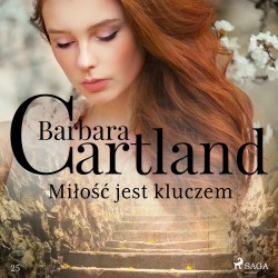 Miłość jest kluczem – Ponadczasowe historie miłosne Barbary Cartland