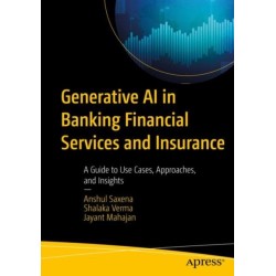 Generative AI in Banking Financial Services and Insurance: A Guide to Use Cases, Approaches, and Insights