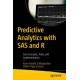Predictive Analytics with SAS and R: Core Concepts, Tools, and Implementation