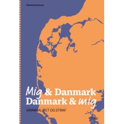 Mig & Danmark Danmark & mig - Kriminalitet og straf: Kriminalitet og straf