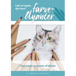 Lær at tegne dyr med farveblyanter: Tips, tricks og masser af skitser