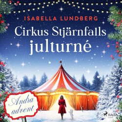 Cirkus Stjärnfalls julturné: Andra advent