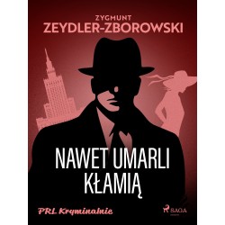Nawet umarli kłamią