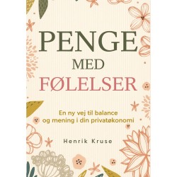 Penge med følelser: En ny vej til balance og mening i din privatøkonomi