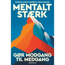 Mentalt stærk: Gør modgang til medgang