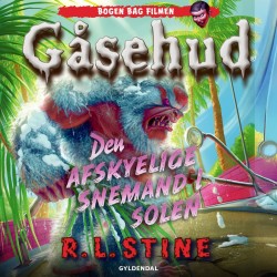 Gåsehud - Den afskyelige snemand i solen