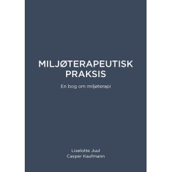 Miljøterapeutisk Praksis: en bog om miljøterapi
