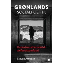 Grønlands socialpolitik: Dannelsen af et arktisk velfærdssamfund