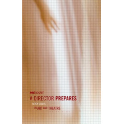 A Director Prepares: Seven Essays on Art and Theatre
