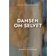Dansen om selvet: Kristendommens spirituelle transformation