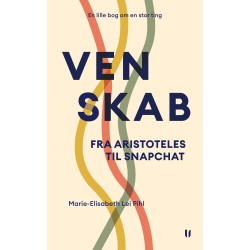 VENSKAB fra Aristoteles til Snapchat: En lille bog om en stor ting