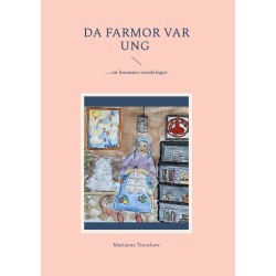 Da farmor var ung: .....en boomers erindringer