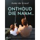 Onthoud die naam…