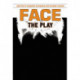 Face: The Play