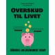 Overskud til livet: Håndbog om økonomisk terapi