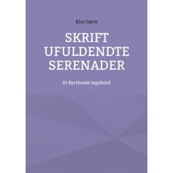 Skrift ufuldendte serenader: Et Barthessk tegnbind