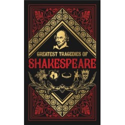Greatest Tragedies of Shakespeare: Deluxe Hardbound Edition