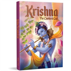 Krishna: The Cowherd God: Illustrated Stories From Indian History And Mythology