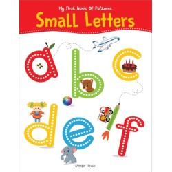 My First Book Of Patterns Small Letters: Write and Practice Patterns and Small Letters a to z