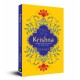 KRISHNA: Greatest Spiritual Wisdom for Tough Times