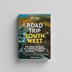 Road Trip South West  – The Ultimate Cornwall Devon Somerset & Dorset Guidebook
