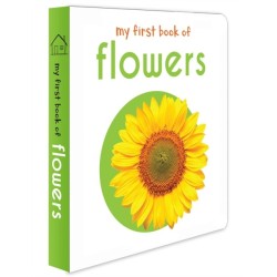 My First Book of Flowers: First Board Book