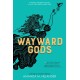 Wayward Gods - International edition: Divine Mortals, Book Two