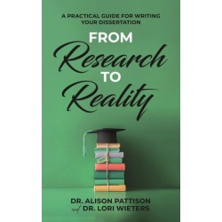 From Research to Reality: A Practical Guide for Writing Your Dissertation