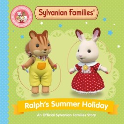Sylvanian Families: Ralph's Summer Holiday: An Official Sylvanian Families Story