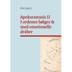 Apokatastasis II: I ordenes bølger & med emotionelle dråber
