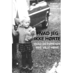 Hvad jeg ikke hørte: Hvad de hørende ikke ville høre