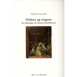 Ordene og tingene: En arkæologi om humanvidenskaberne