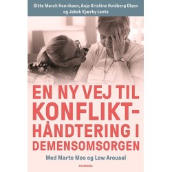 En ny vej til konflikthåndtering i demensomsorgen: Med Marte Meo og Low Arousal