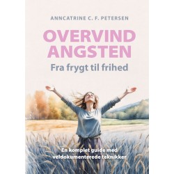 Overvind angsten: Fra frygt til frihed