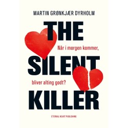 The silent killer: Når i morgen kommer, bliver alting godt?