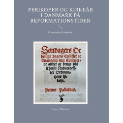 Perikoper og kirkeår i Danmark på reformationstiden: Fra missale til alterbog