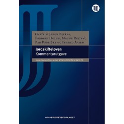Jordskifteloven : kommentarutgave : lov 21 jini 2013 om fastsetjing og endring av eigedoms- og rettshøve på fast eigedom