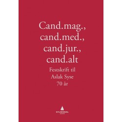 Cand.mag., cand.med., cand.jur., cand.alt : festskrift til Aslak Syse 70 år